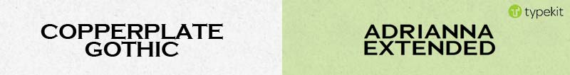 Copperplate Gothic / Adrianna Extended